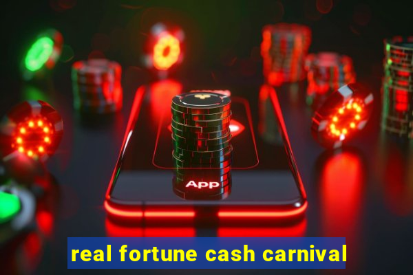 real fortune cash carnival